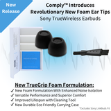 Comply Foam NEW TrueGrip™ Premium Ear Tips for Sony True Wireless Earbuds